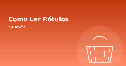 Ilustração sobre como ler rótulos de alimentos