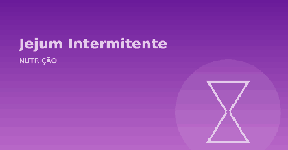 Jejum Intermitente: O Que É e Para Quem Pode Fazer Sentido